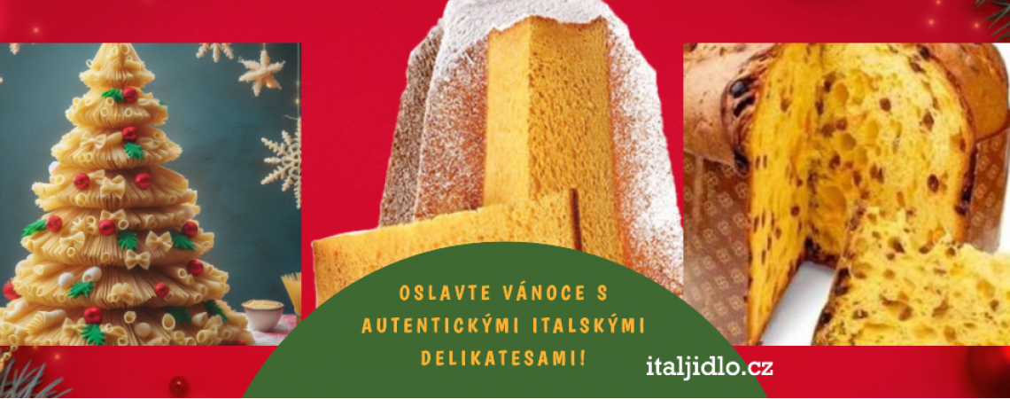 Oslavte Vánoce s autentickými italskými delikatesami